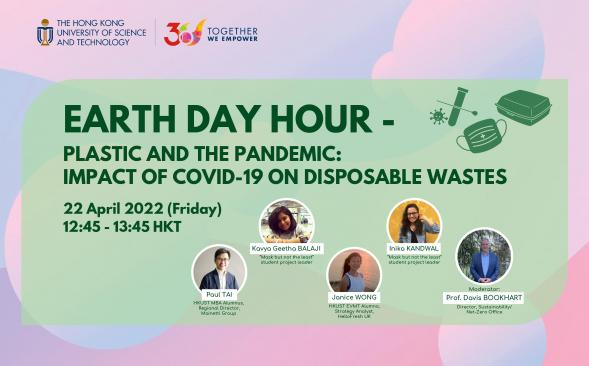 Earth Day HourPlastic and the Pandemic: Impact of Covid-19 on Disposable Wastes 