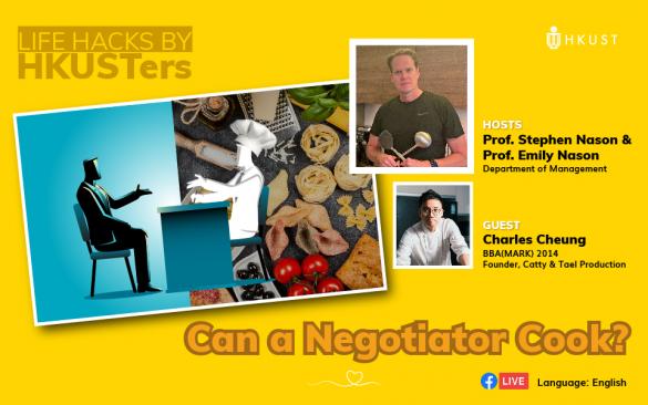 Life Hacks By HKUSTers - Can a Negotiator Cook?